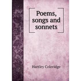 

Книга Poems, songs and sonnets