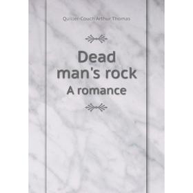 

Книга Dead man's rockA romance