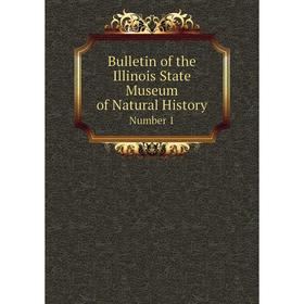 

Книга Bulletin of the Illinois State Museum of Natural History Number