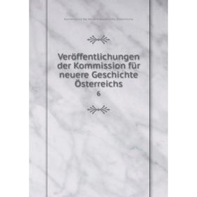 

Книга Verцffentlichungen der Kommission fьr neuere Geschichte Цsterreichs