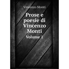 

Книга Prose e poesie di Vincenzo Monti