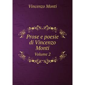 

Книга Prose e poesie di Vincenzo Monti