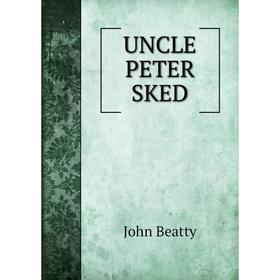 

Книга Uncle Peter Sked
