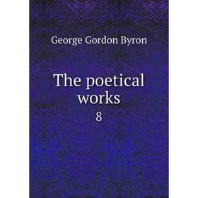 

Книга The poetical works 8
