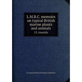 

Книга L. M. B. C. memoirs on typical British marine plants and animals13. Anurida