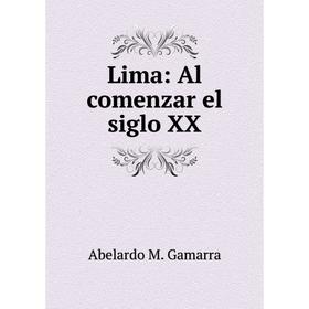 

Книга Lima: Al comenzar el siglo XX