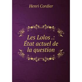 

Книга Les Lolos: État actuel de la question