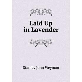 

Книга Laid Up in Lavender