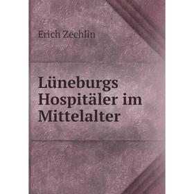 

Книга Lüneburgs Hospitäler im Mittelalter