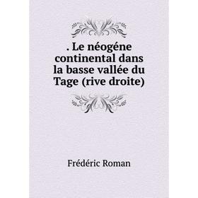 

Книга . Le nйogйne continental dans la basse vallйe du Tage (rive droite)