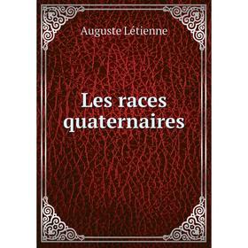 

Книга Les races quaternaires