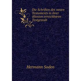 

Книга Die Schriften des neuen Testaments in ihrer дltesten erreichbaren Textgestalt