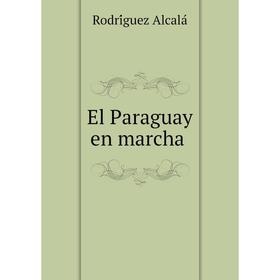 

Книга El Paraguay en marcha