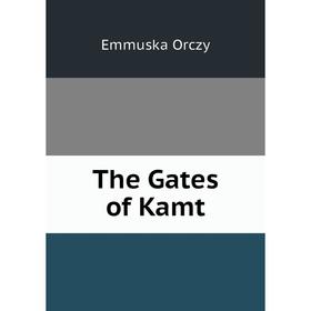 

Книга The Gates of Kamt