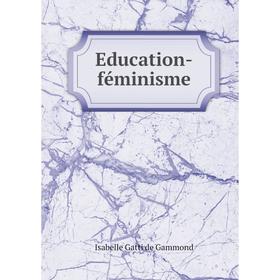 

Книга Education-fйminisme
