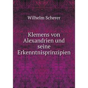 

Книга Klemens von Alexandrien und seine Erkenntnisprinzipien