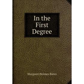 

Книга In the First Degree