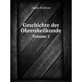 

Книга Geschichte der Ohrenheilkunde