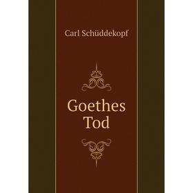 

Книга Goethes Tod