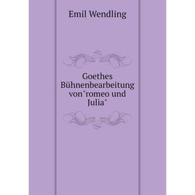 

Книга Goethes Bьhnenbearbeitung vonromeo und Julia