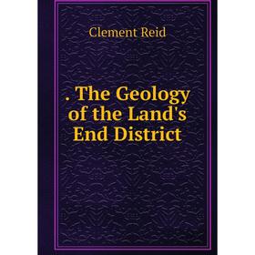 

Книга . The Geology of the Land's End District