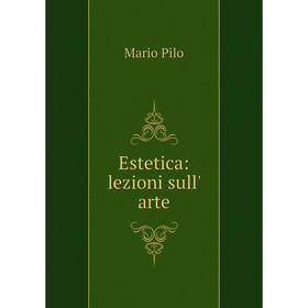 

Книга Estetica: lezioni sull' arte