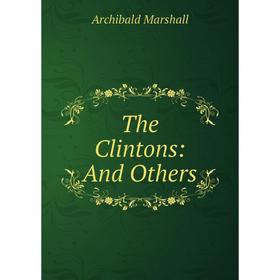 

Книга The Clintons: And Others