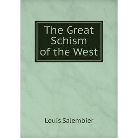 

Книга The Great Schism of the West