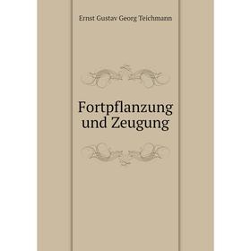 

Книга Fortpflanzung und Zeugung