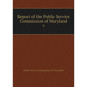 

Книга Report of the Public Service Commission of Maryland