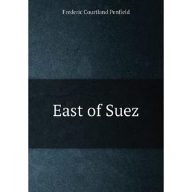 

Книга East of Suez