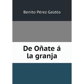 

Книга De Oсate б la granja
