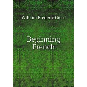 

Книга Beginning French