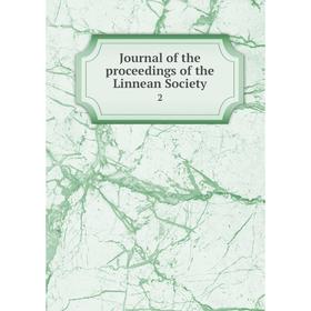 

Книга Journal of the proceedings of the Linnean Society 2