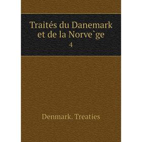

Книга Traités du Danemark et de la Norvège 4