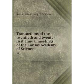 

Книга Transactions of the twentieth and twenty-first annual meetings of the Kansas Academy of Science 11