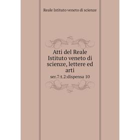 

Книга Atti del Reale Istituto veneto di scienze, lettere ed artiser