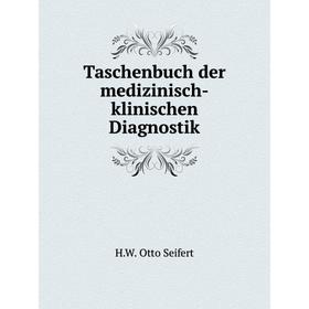 

Книга Taschenbuch der medizinisch-klinischen Diagnostik
