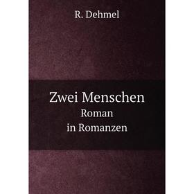 

Книга Zwei MenschenRoman in Romanzen