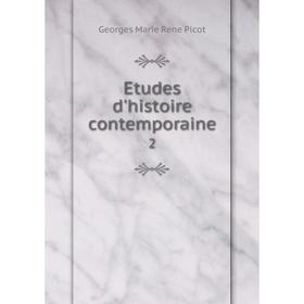 

Книга Etudes d'histoire contemporaine