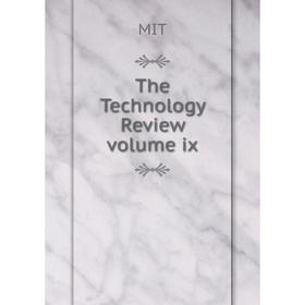 

Книга The Technology Review Volume ix
