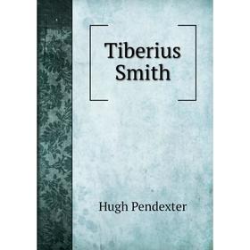 

Книга Tiberius Smith