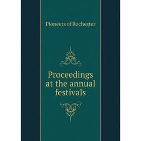 

Книга Proceedings at the annual festivals