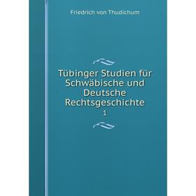 

Книга Tьbinger Studien fьr Schwдbische und Deutsche Rechtsgeschichte