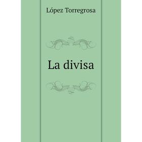

Книга La divisa