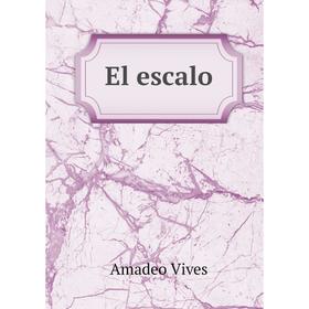 

Книга El escalo