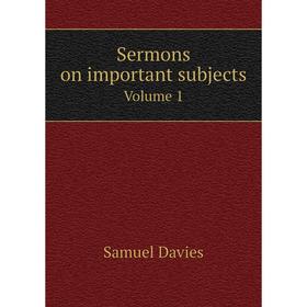 

Книга Sermons on important subjects