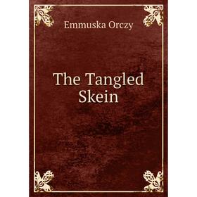 

Книга The Tangled Skein