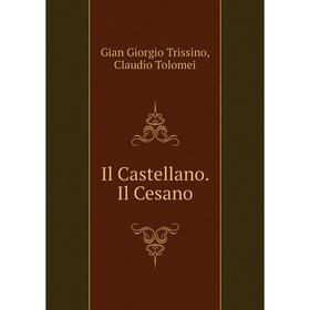 

Книга Il Castellano. Il Cesano