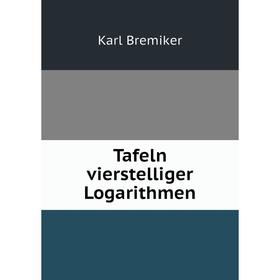 

Книга Tafeln vierstelliger Logarithmen
